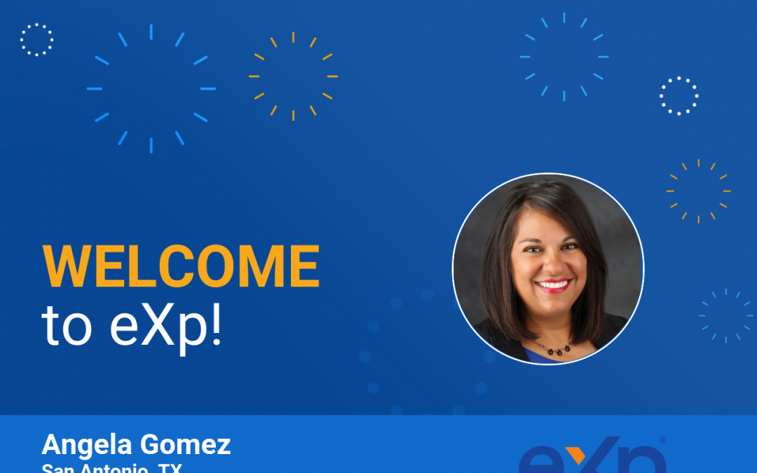 Angela Gomez Joined eXp Realty!