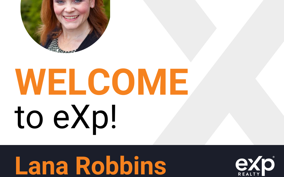 Lana Robbins Joined eXp Realty!!