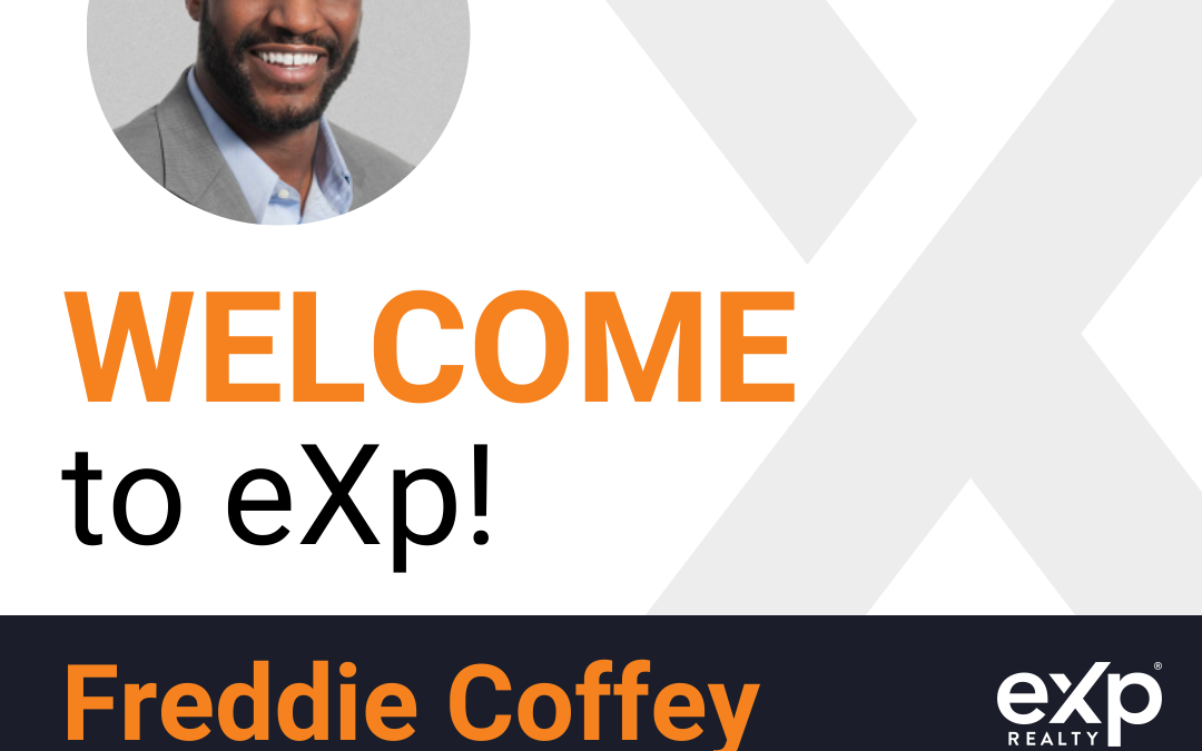 Freddie Coffey Joined eXp Realty!!