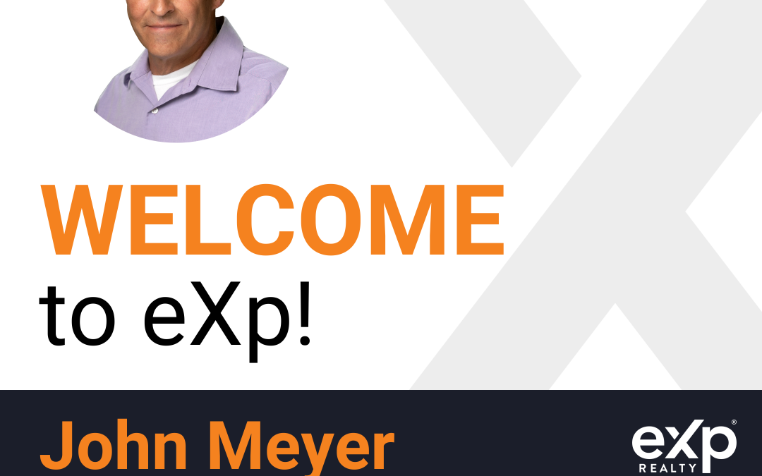 Welcome to eXp Realty John Meyer!