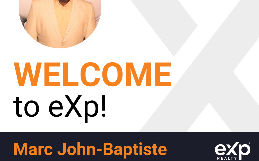 Marc John-Baptiste Joined eXp Realty!!