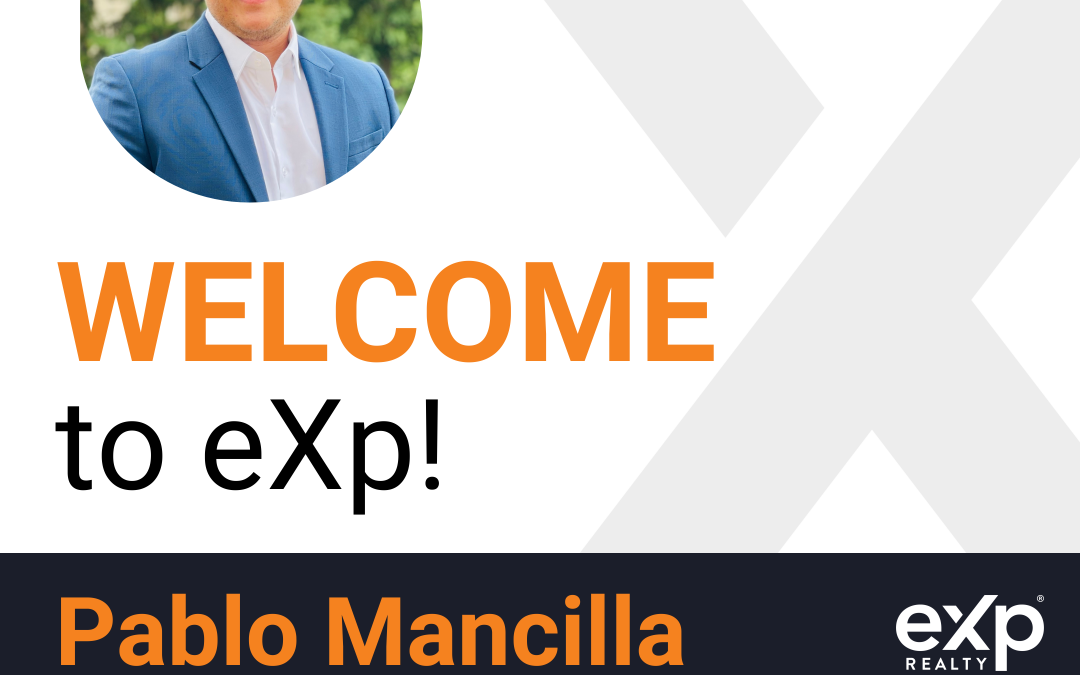 Pablo Mancilla Joined eXp Realty!!