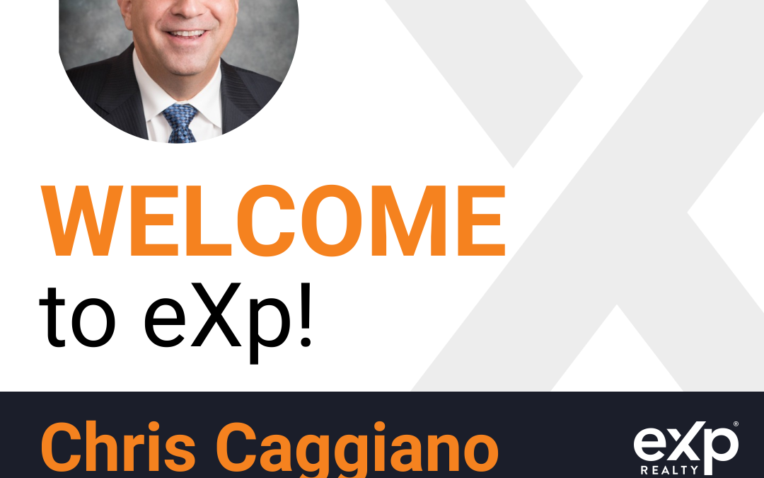 Chris Caggiano Joined eXp Realty!!