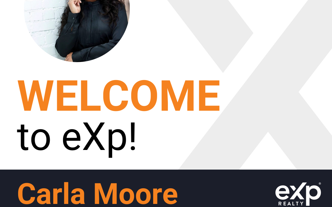 Carla Moore Joined eXp Realty!!