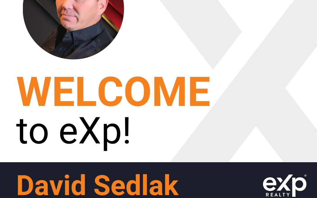David Sedlak Joined eXp Realty!!