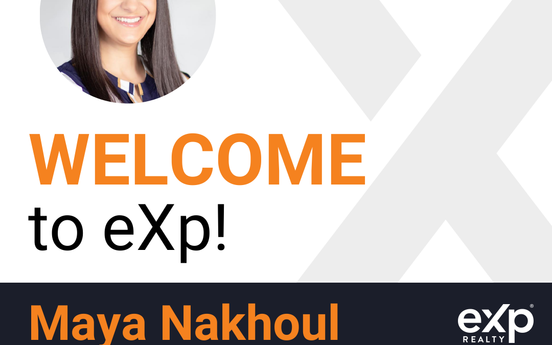 Welcome to eXp Realty Maya Nakhoul!
