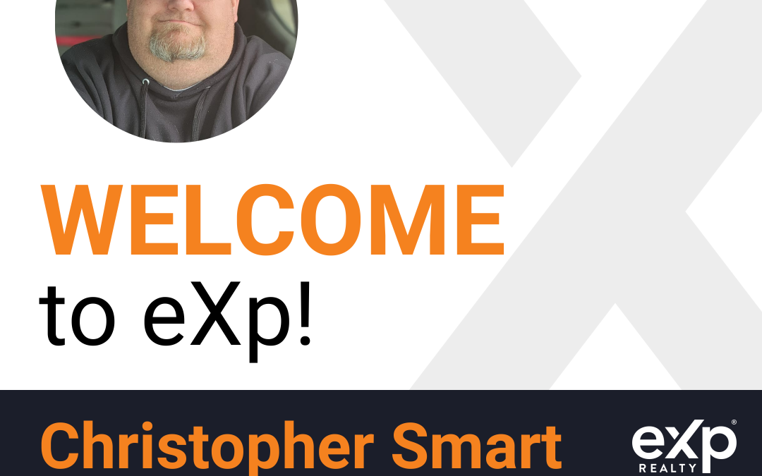 Christopher Smart Joined eXp Realty!!