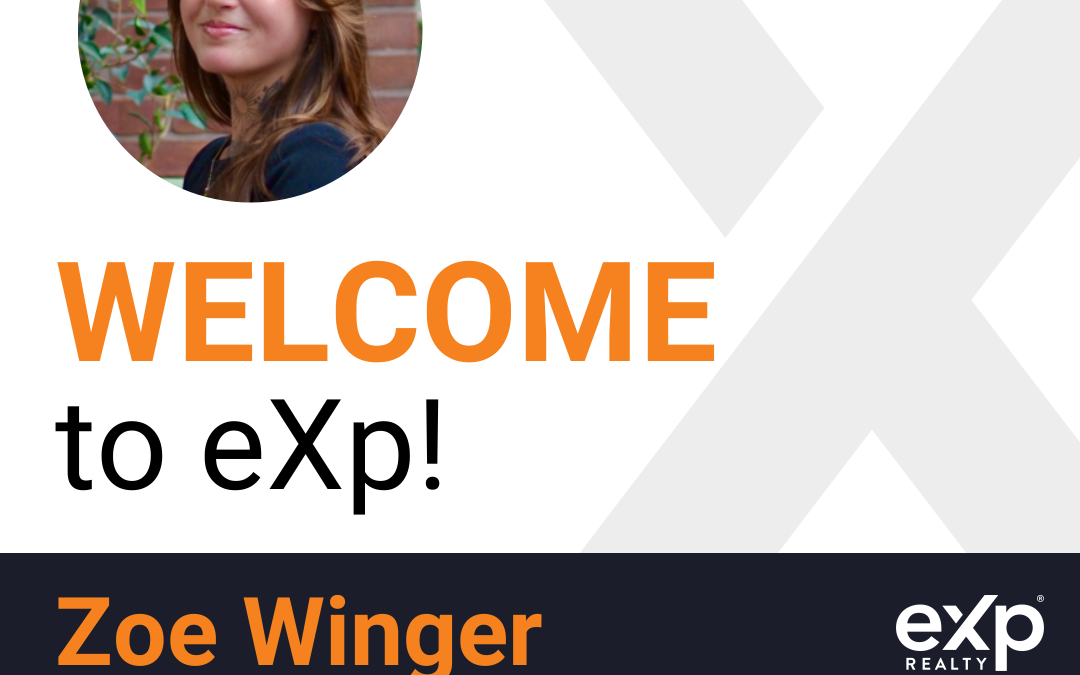 Welcome to eXp Realty Zoe Winger!