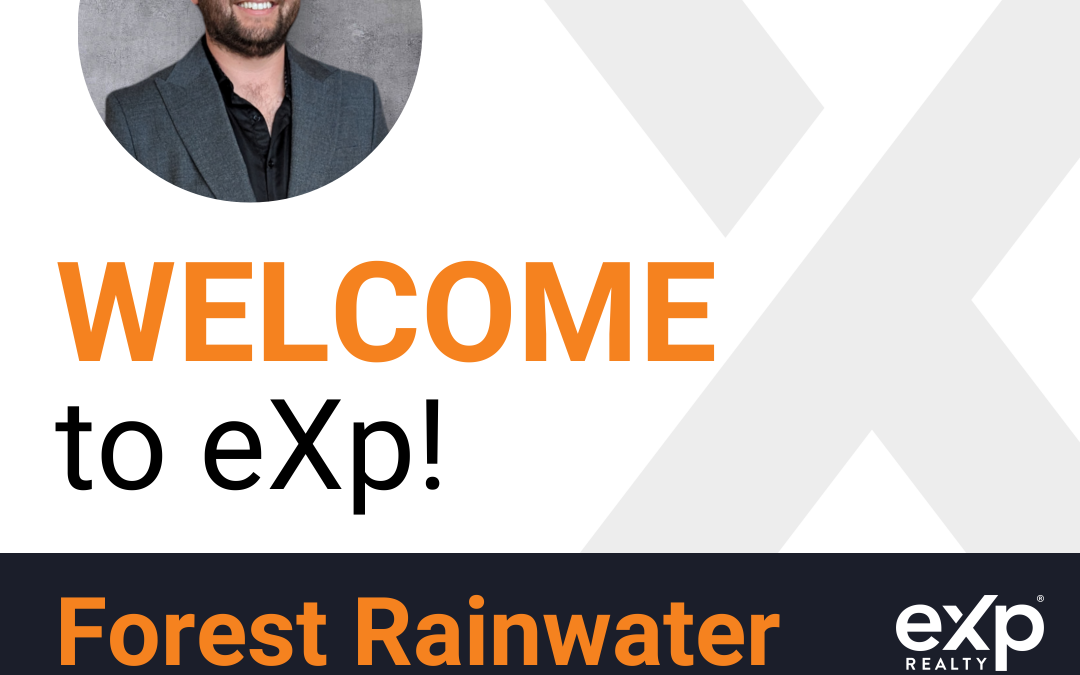 Forest Rainwater Joined eXp Realty!!